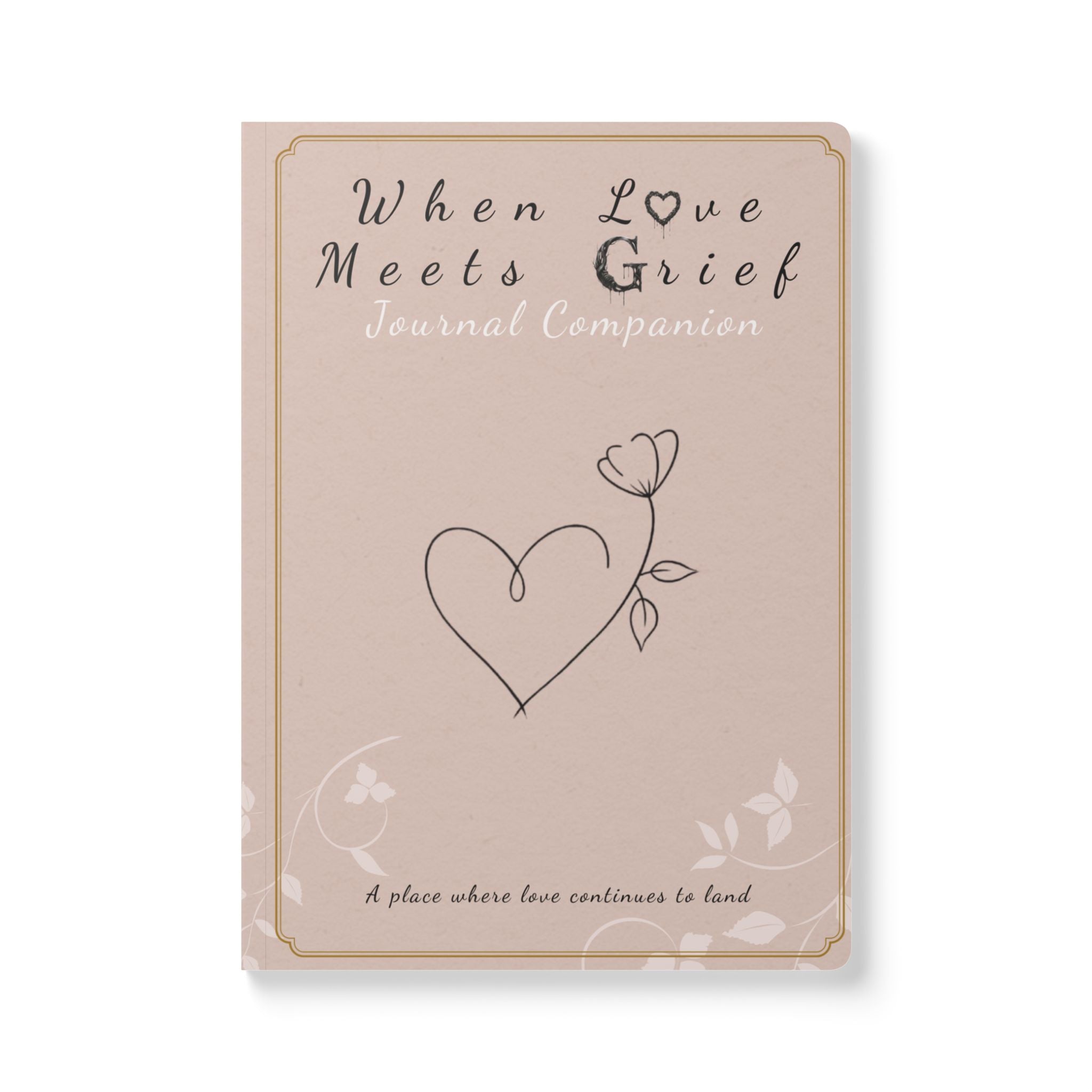 When Love Meets Grief Journal — Softcover Grief Companion Notebook — Light Orange