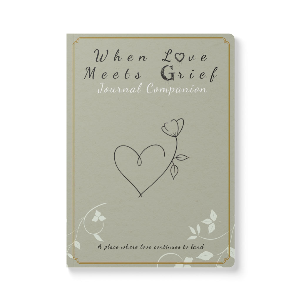 When Love Meets Grief Journal — Softcover Grief Companion Notebook — Gray Yellow Green