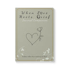 When Love Meets Grief Journal — Softcover Grief Companion Notebook — Gray Yellow Green