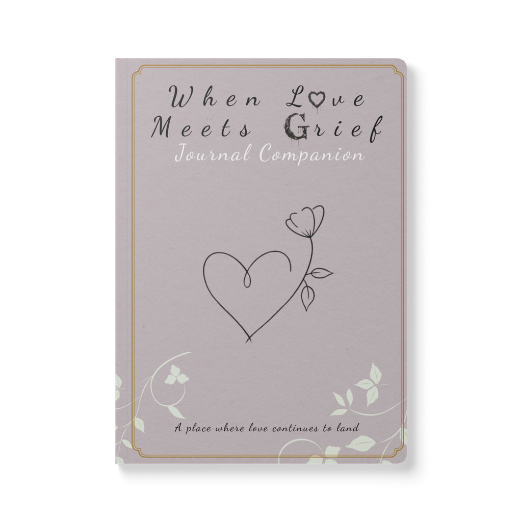 When Love Meets Grief Journal — Softcover Grief Companion Notebook — Light Gray
