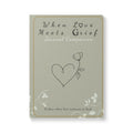 When Love Meets Grief Journal — Softcover Grief Companion Notebook — Gray Yellow Green
