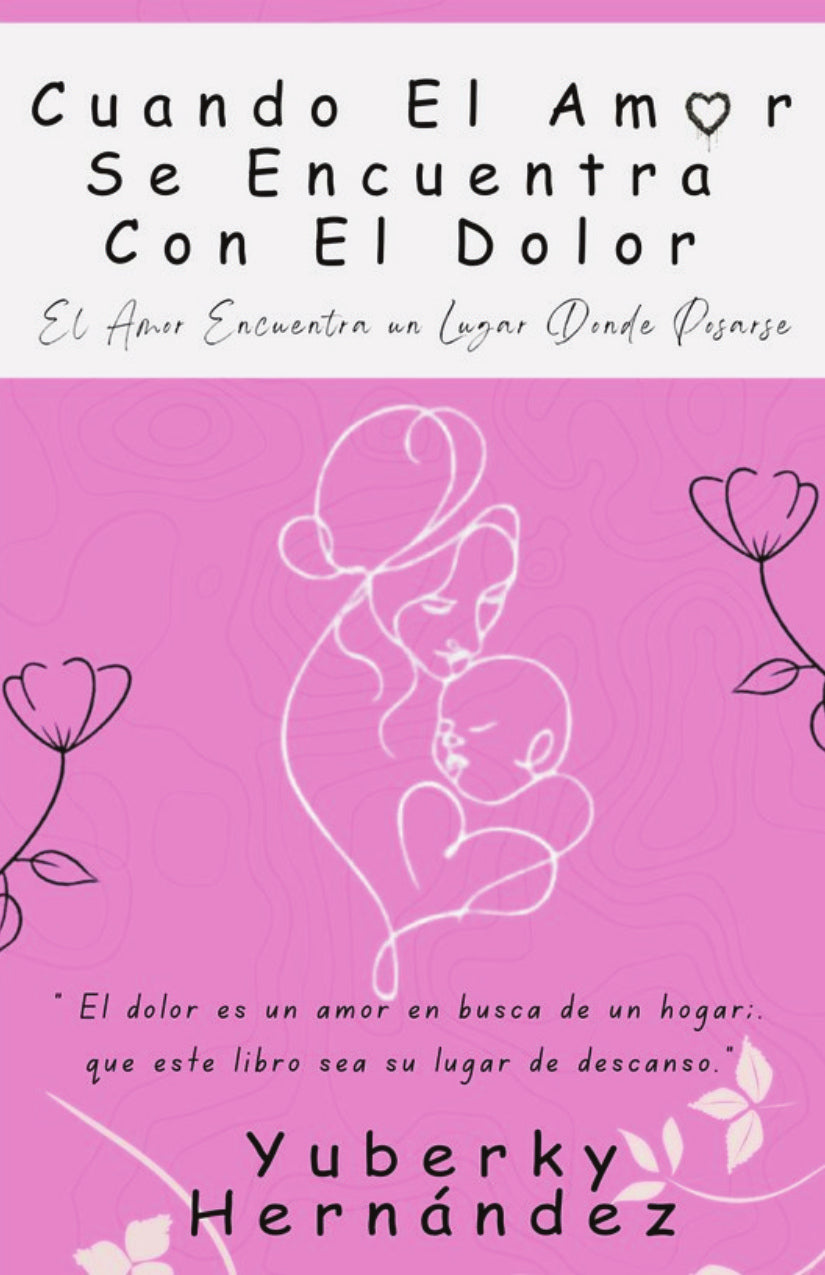 Cuando El Amor Se Encuentra Con El Dolor