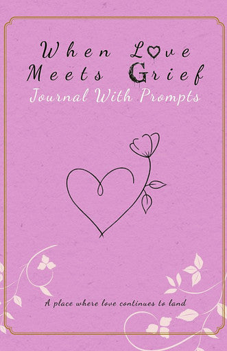 When Love Meets Grief - Journal With Prompts, Magenta